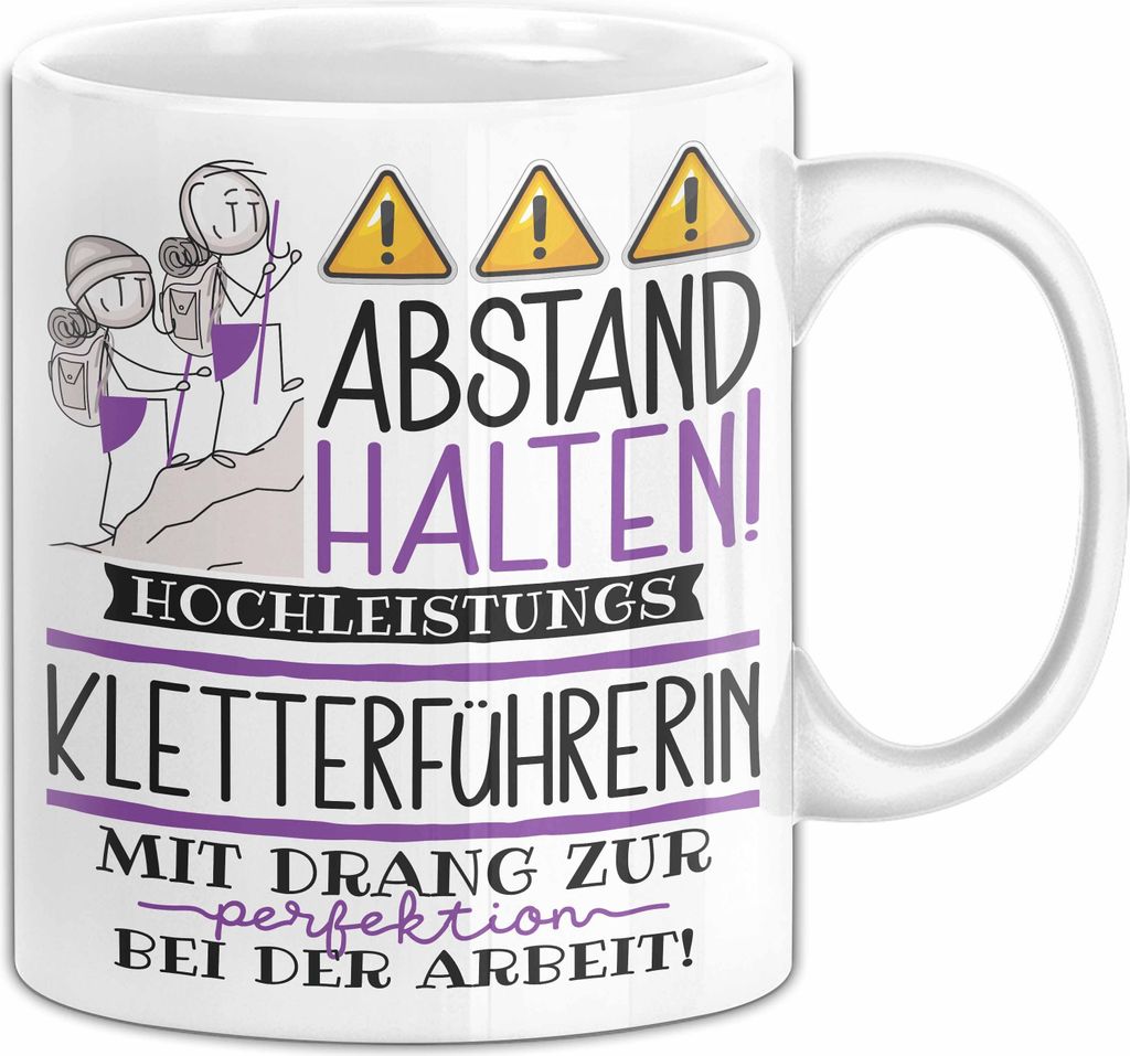 Kletterführerin Tasse Geschenk Lustig Abstand Halten Hochleistungs-Kletterführerin Mit Drang Zur Perfektion Bei Der Arbeit (Weiß)