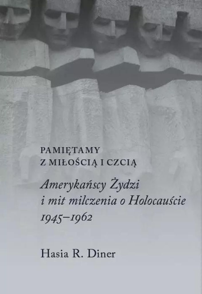 Pamiętamy z miłością i czcią - Hasia R. Diner (Literatur, Geschichte auf Polnisch)