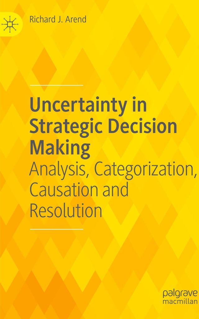 Uncertainty in Strategic Decision Making