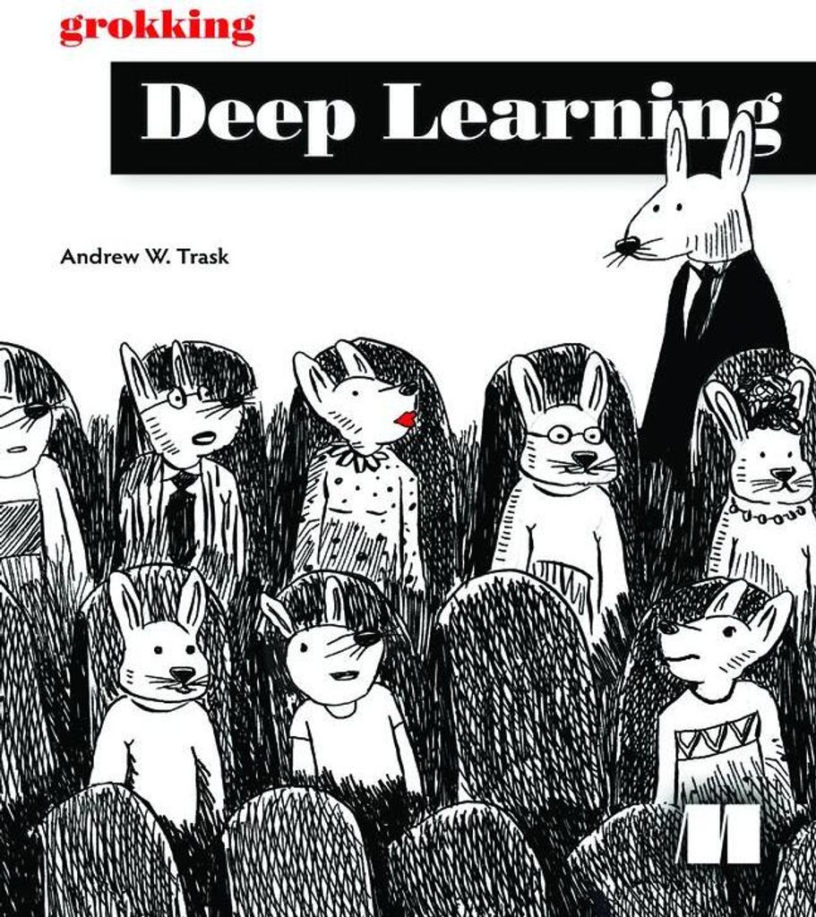 Grokking Deep Learning