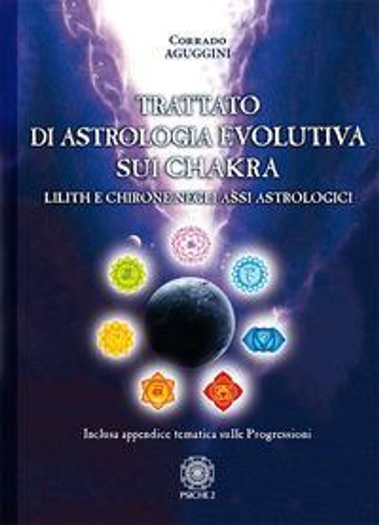 Aguggini, C: Trattato di astrologia evolutiva sui chakra. Li