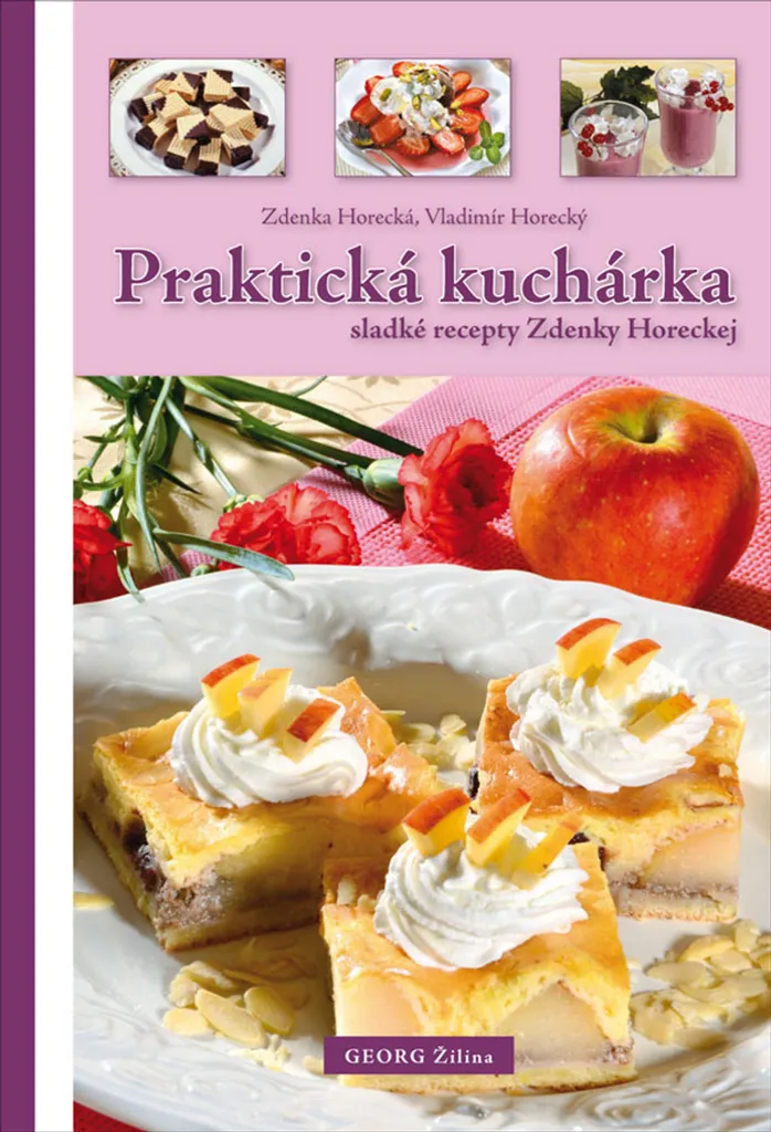 Livre de recettes de desserts de Zdenka Horecká : Pâtisserie Pratique