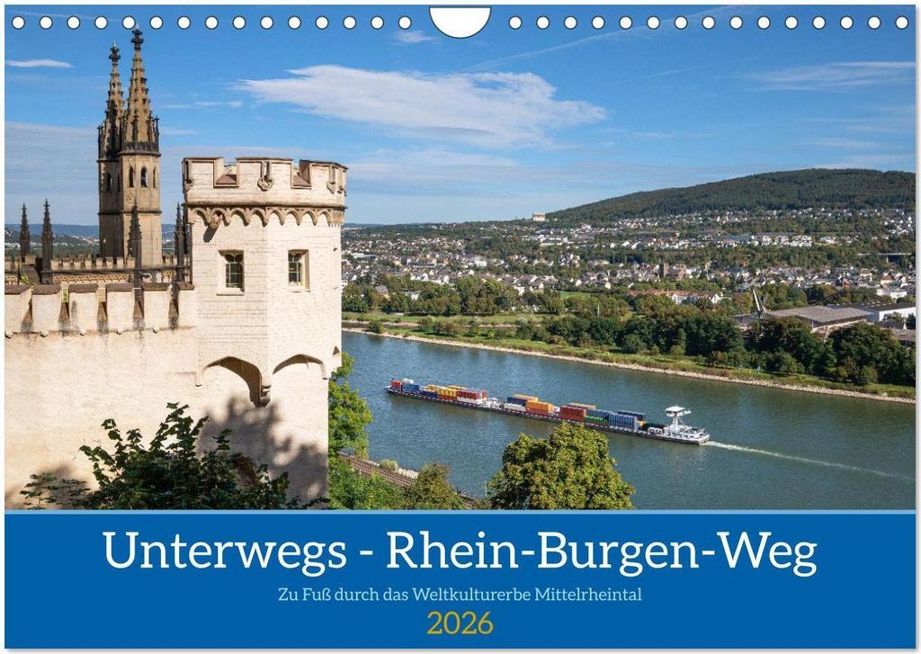 Unterwegs - Rhein-Burgen-Weg (Wandkalender 2026 DIN A4 quer), CALVENDO Monatskalender
