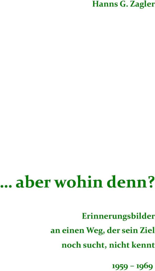 ... aber wohin denn?