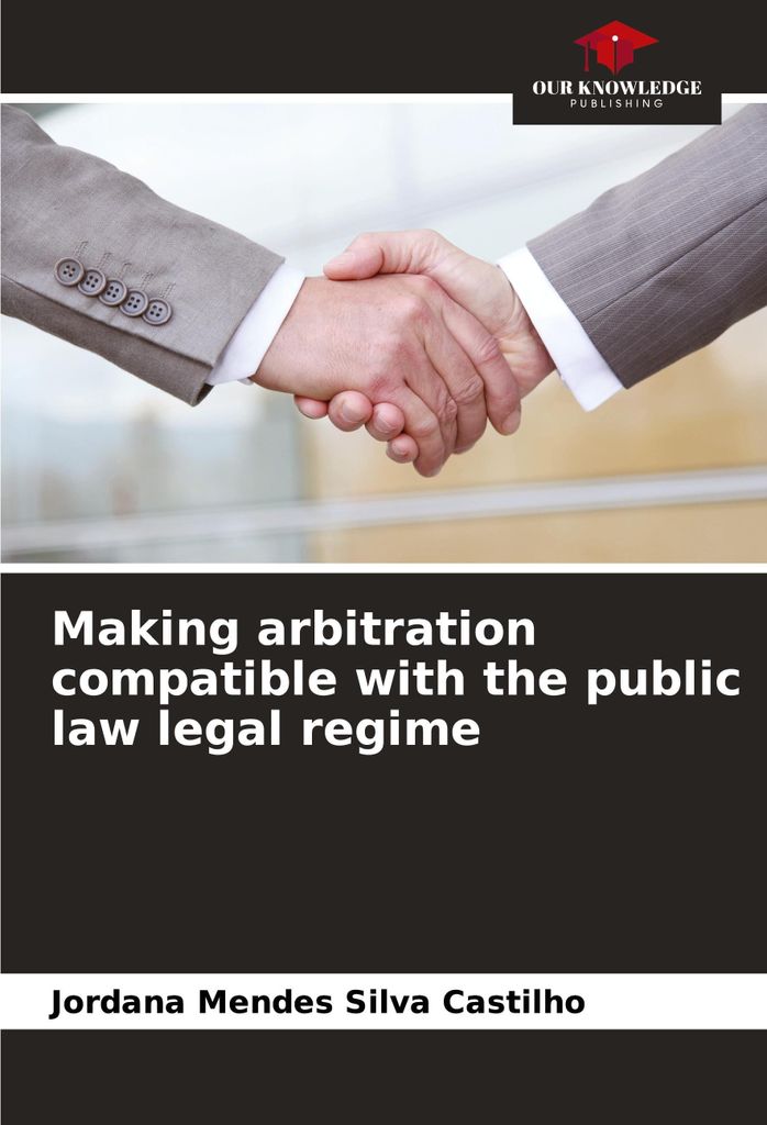Making arbitration compatible with the public law legal regime