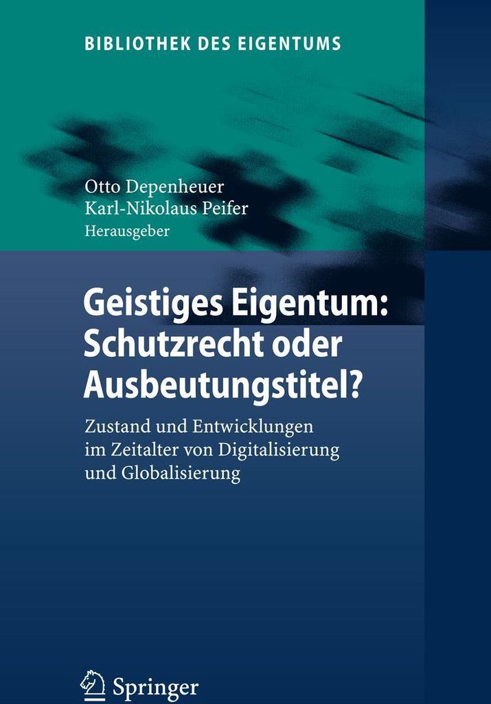 Geistiges Eigentum: Schutzrecht oder Ausbeutungstitel?