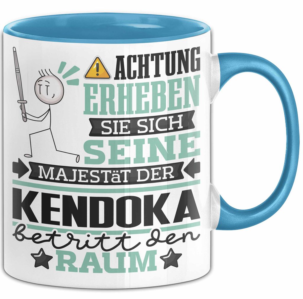 Kendoka Geschenk Tasse Lustiger Spruch Erheben Sie Sich Der Kendoka Betritt den Raum (Blau)