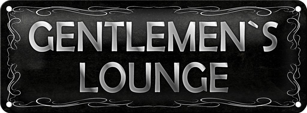 Blechschild Hinweis 27x10cm Gentelmen`s Lounge Männer Dekoration