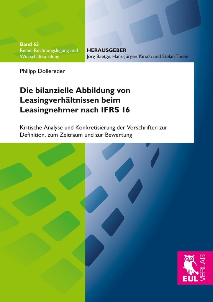 Die bilanzielle Abbildung von Leasingverhältnissen beim Leasingnehmer nach IFRS 16