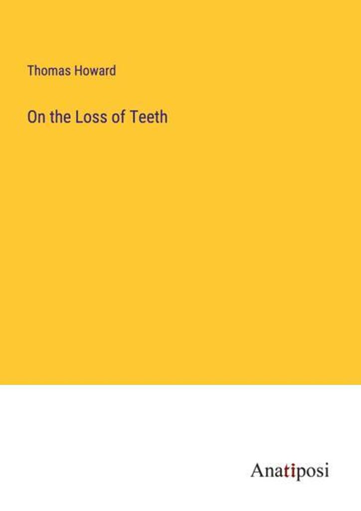 On the Loss of Teeth