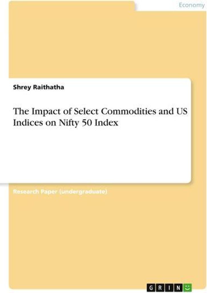 The Impact of Select Commodities and US Indices on Nifty 50 Index