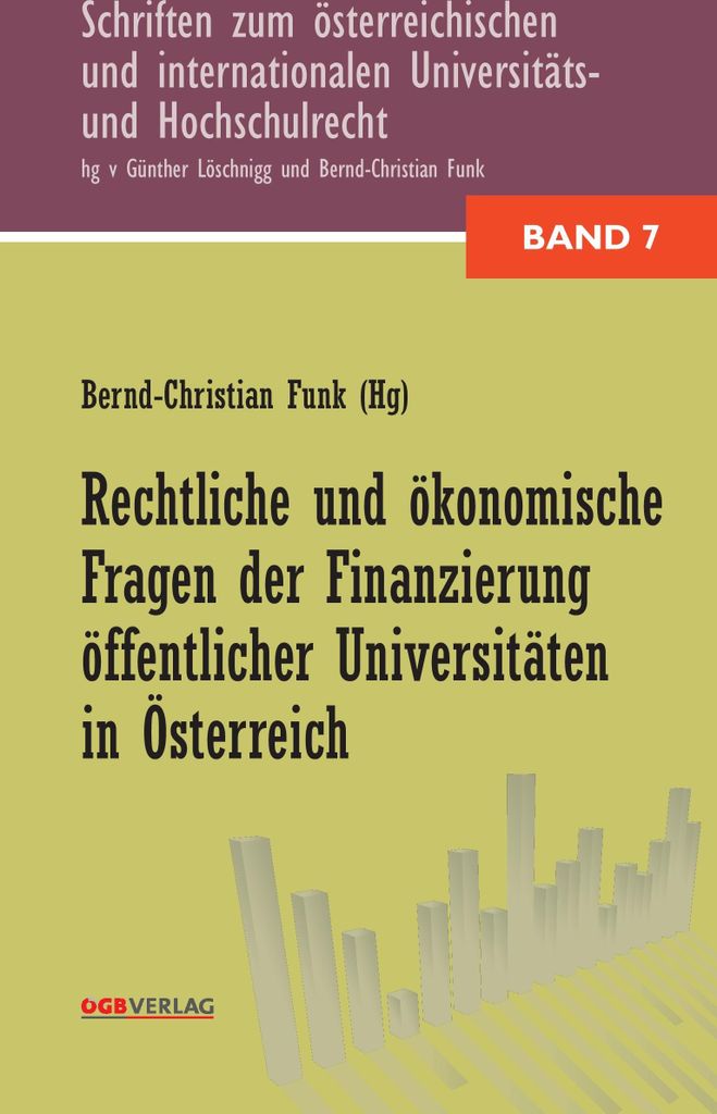 Rechtliche und ökonomische Fragen der Finanzierung öffentlicher Universitäten in Österreich