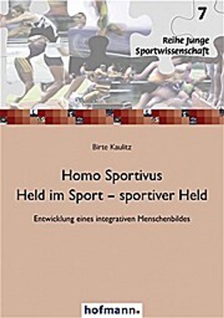 Homo Sportivus. Held im Sport - sportiver Held