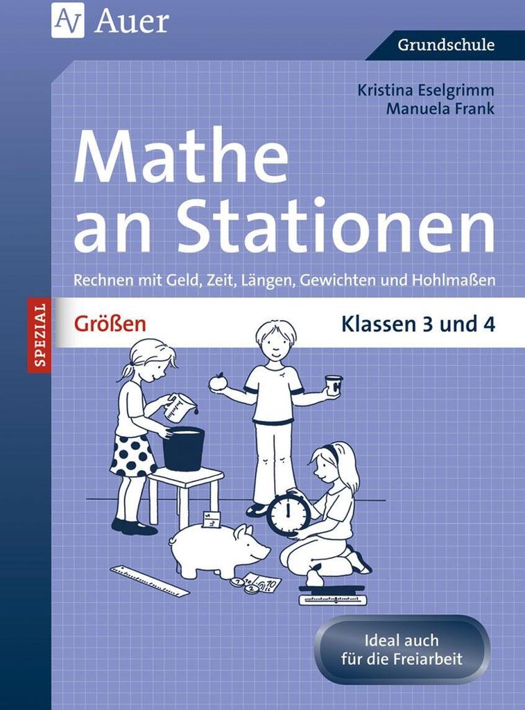 Größen an Stationen. Klassen 3 und 4