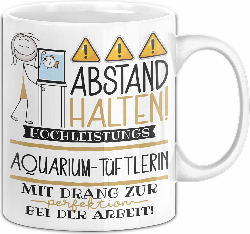 Aquarium-Tüftlerin Tasse Geschenk Lustig Abstand Halten Hochleistungs-Aquarium-Tüftlerin Mit Drang Zur Perfektion Bei Der Arbeit (Weiß)