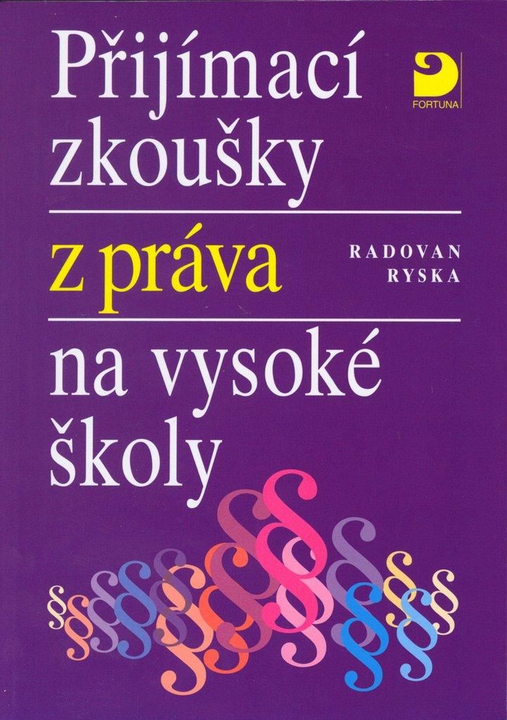Přijímací zkoušky z práva na vysoké školy | Radovan Ryska