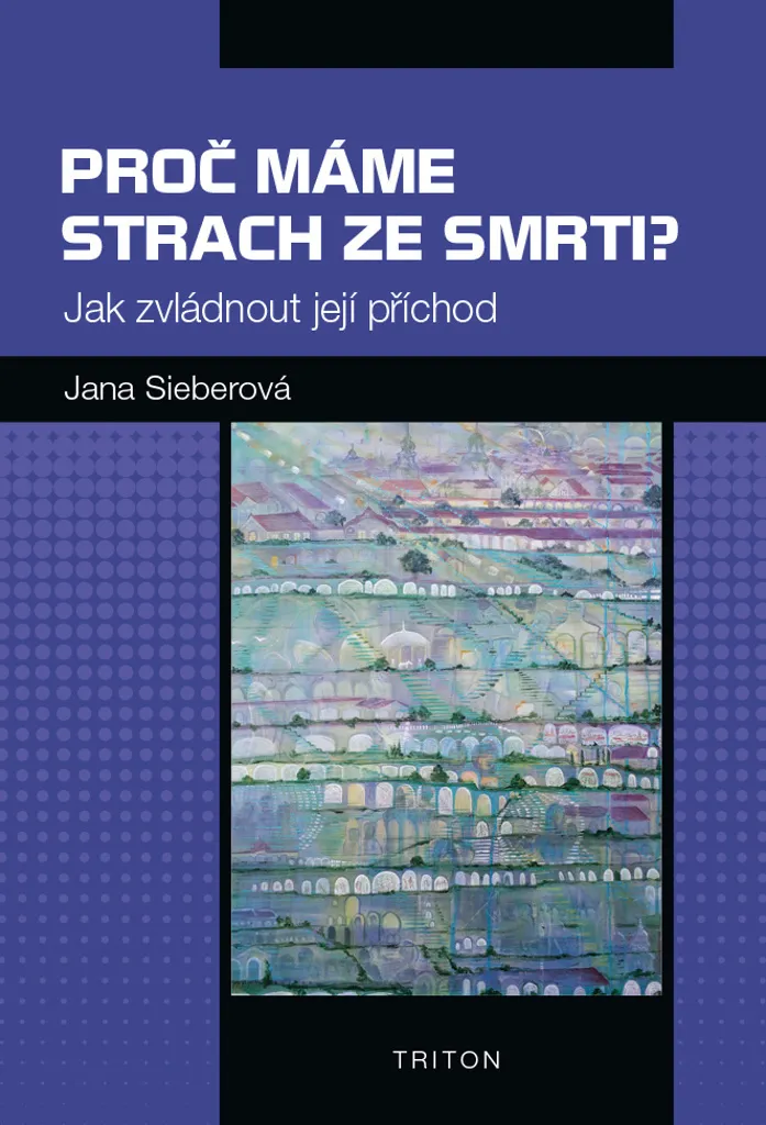 Livre Pourquoi avons-nous peur de la mort par Jana Sieberová - Broché