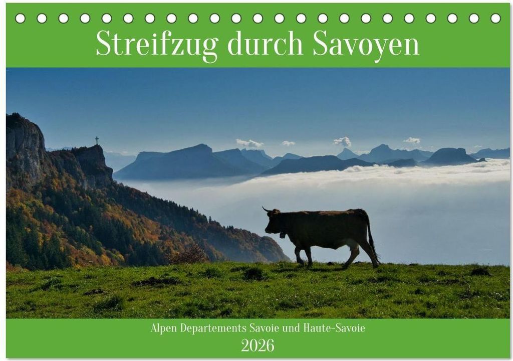 Streifzug durch Savoyen (Tischkalender 2026 DIN A5 quer), CALVENDO Monatskalender