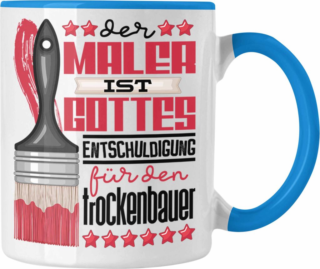 Trendation - Maler Tasse Geschenk Spruch Entschulidgung für den Trockenbau (Blau)