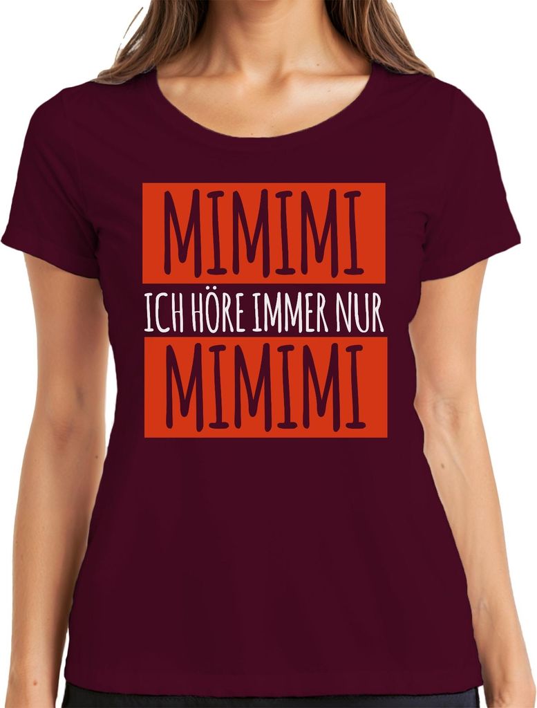 MIMIMI Ich höre immer nur Mimimi Humor Spruch Sarkasmus Genervt Damen T-Shirt, Burgundy, XL