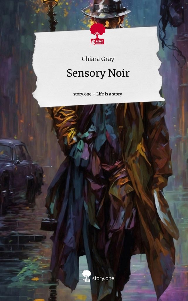 Sensory Noir. Das Leben ist eine Geschichte - story.one