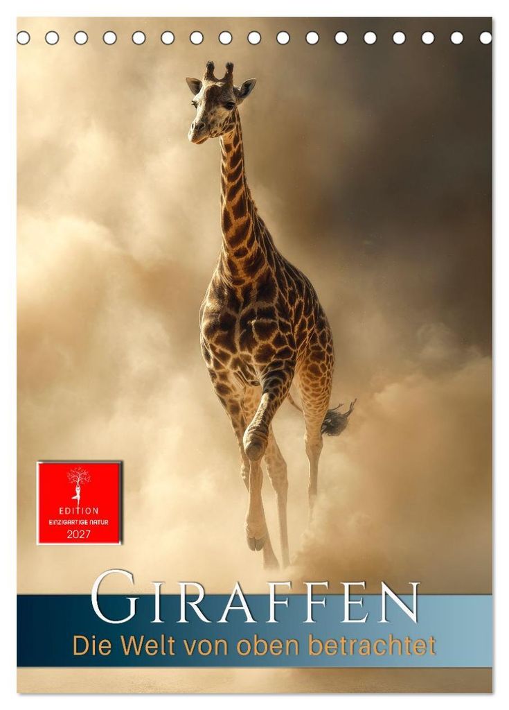 Giraffen - die Welt von oben betrachtet (Tischkalender 2027 DIN A5 hoch), CALVENDO Monatskalender