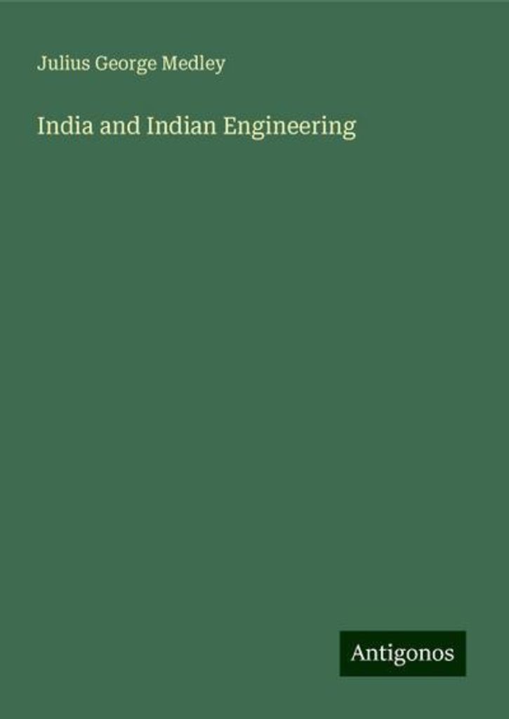 Medley, J.: Indien und das indische Ingenieurwesen