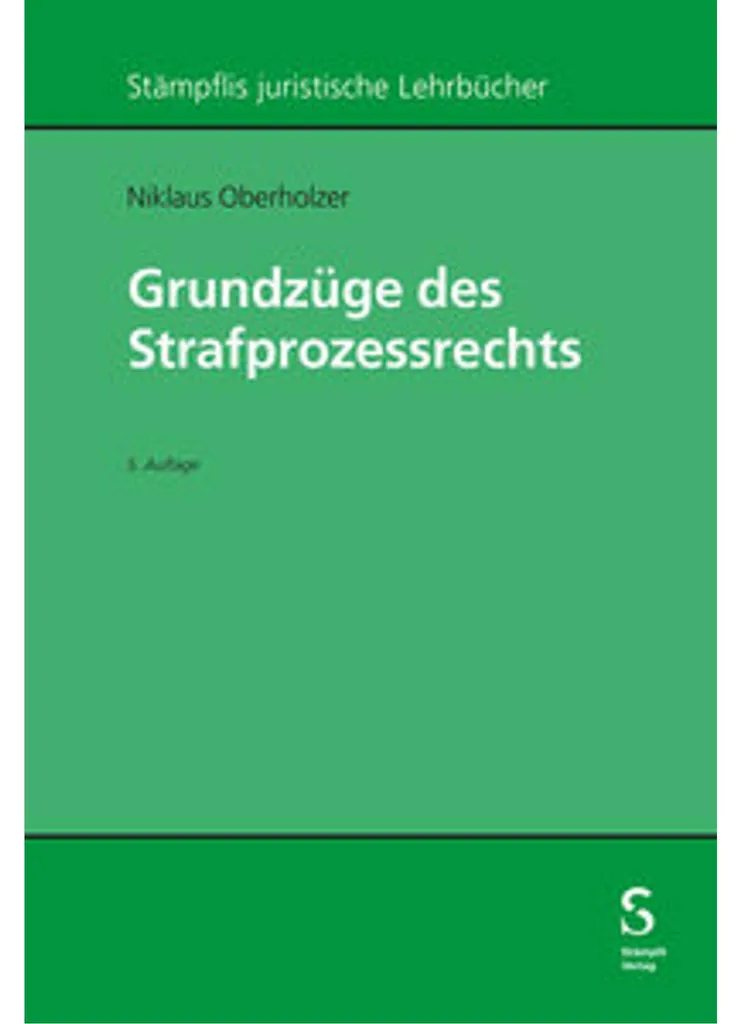 Grundzüge des Strafprozessrechts pour Étudiants et Juristes en Droit