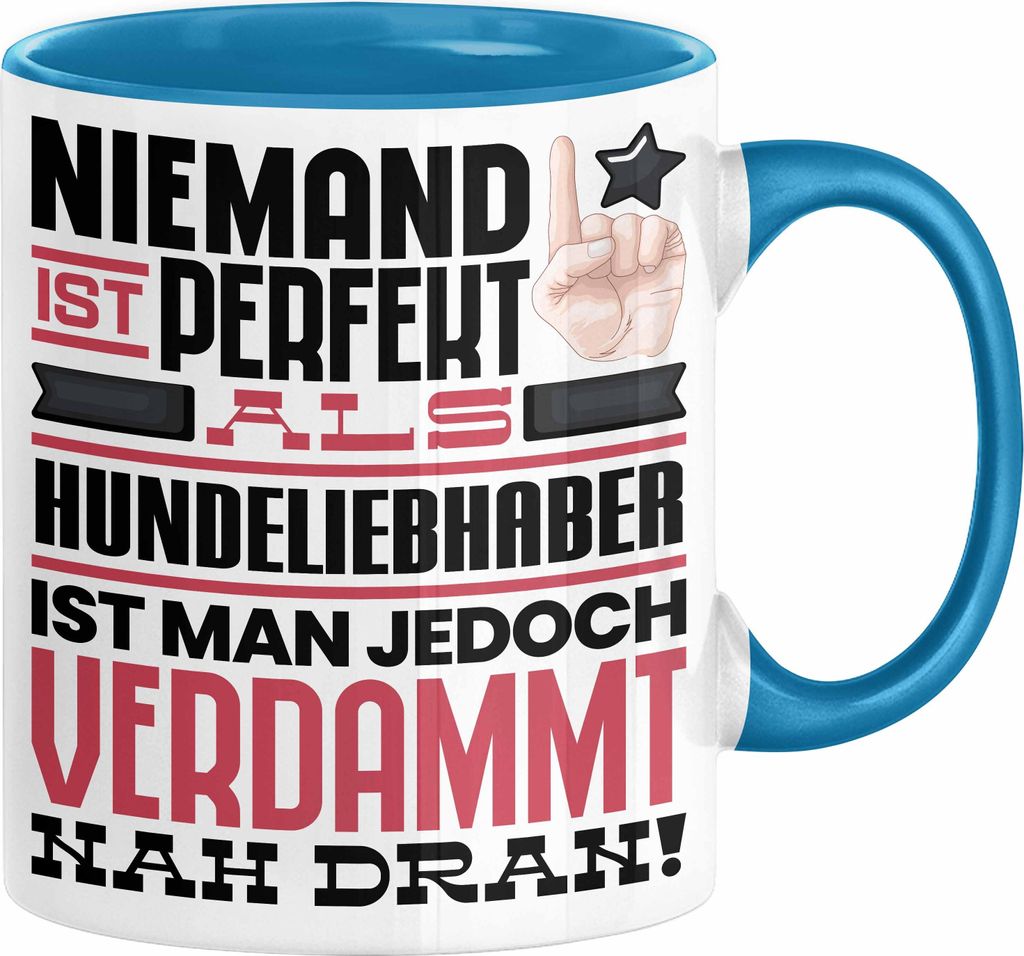 Hundeliebhaber Geschenk Tasse Lustige Geschenkidee für Hundeliebhaber Geburtstag Kaffee-Becher Niemand Ist Perfekt Aber Als Hundeliebhaber Ist Man...