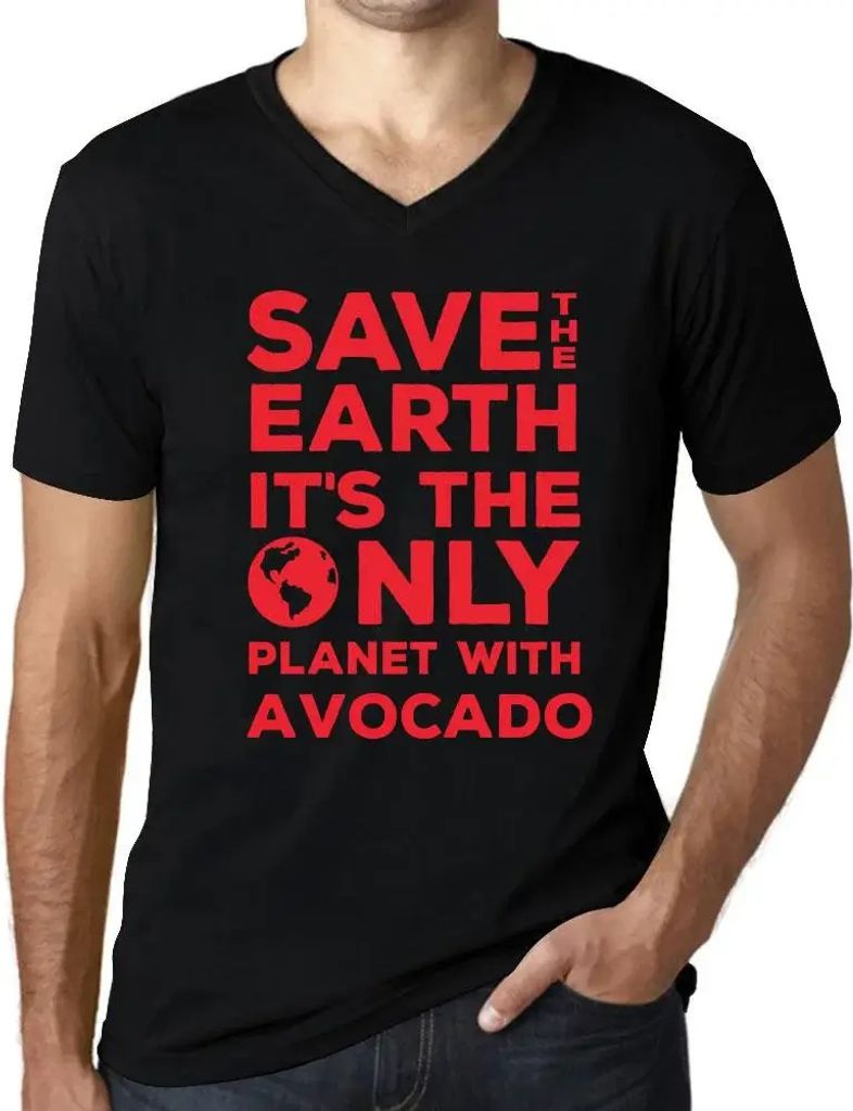 Herren Grafik T-Shirt V-Ausschnitt Rettet die Erde denn sie ist der einzige Planet mit Avocado – Save The Earth It’s The Only Planet With Avocado