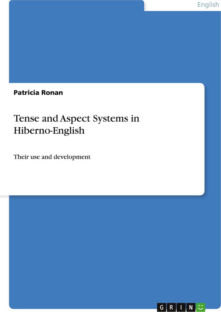 Tense and Aspect Systems in Hiberno-English