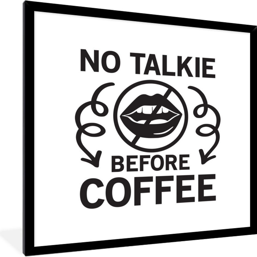 MuchoWow Gerahmtes Poster Kein Gespräch vor dem Kaffee - Sprichwörter - Kaffee - Zitate 40x40 cm - Poster mit Schwarzem Bilderrahmen Wandposter...