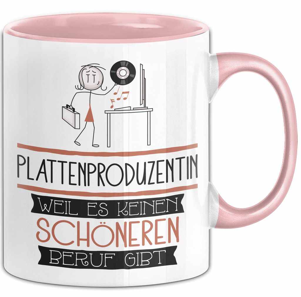 Plattenproduzentin Weil Es Keinen Schöneren Beruf Gibt Tasse Geschenk für Eine Plattenproduzentin Lustig (Rosa)