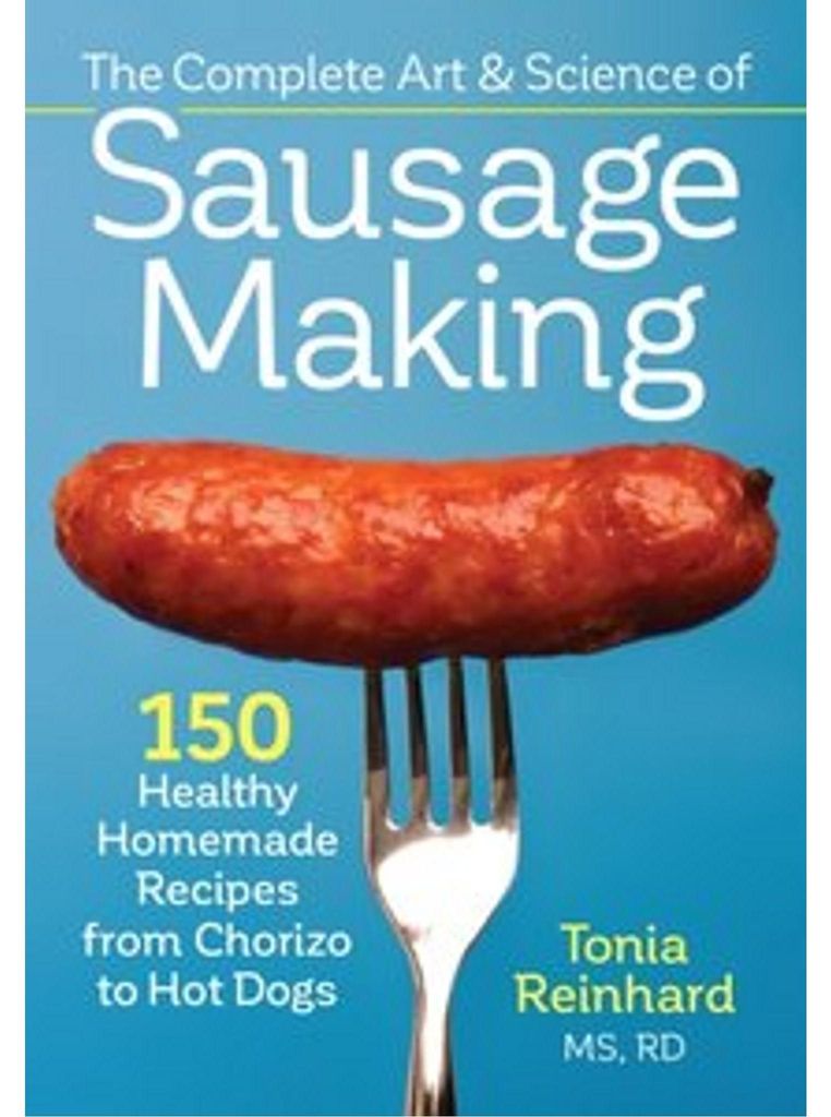 The Complete Art and Science of Sausage Making