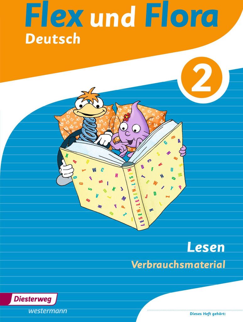 Flex und Flora: Heft Lesen 2: Verbrauchsmaterial (Flex und Flora: Ausgabe 2013)