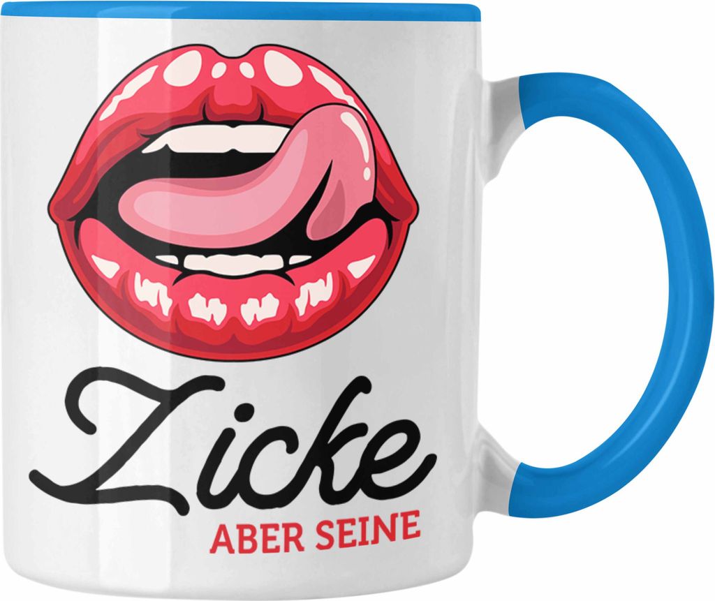 Trendation - Valentinstag Tasse Geschenk Zicke Aber Seine Grafik Freundin Freund Geschenkidee (Blau)