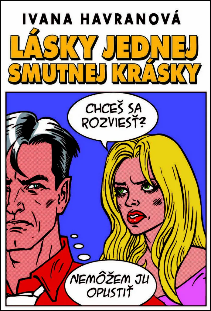 Roman Lásky jednej smutnej krásky - Livre d'Ivana Havranová en Slovaque