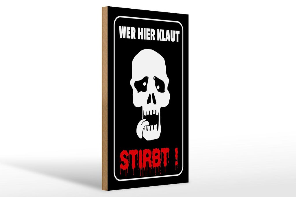 Holzschild Hinweis 20x30cm Wer hier klaut stirbt