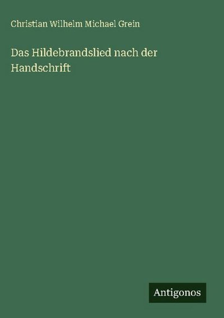 Das Hildebrandslied nach der Handschrift