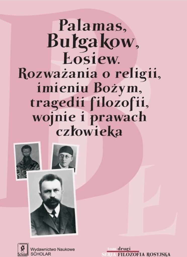 Palamas, Bułgakow. Łosiew