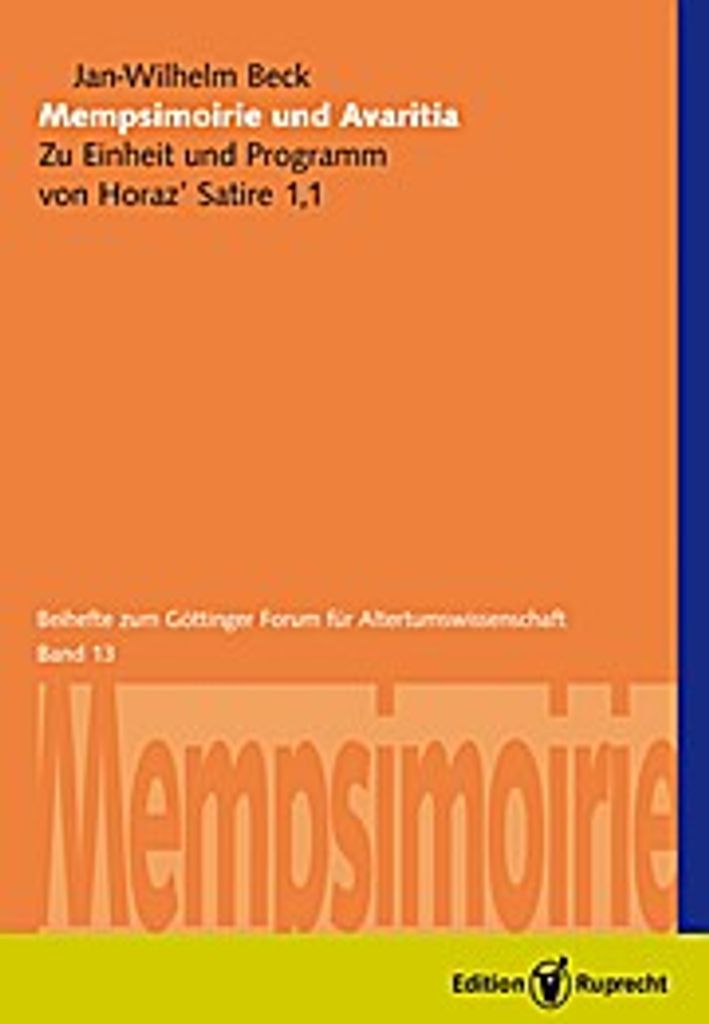 Mempsimoirie und Avaritia: Zu Einheit und Programm von Horaz' Satire 1,1