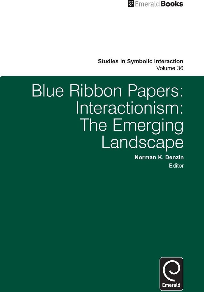 Blue Ribbon Papers: Interactionism: The Emerging Landscape