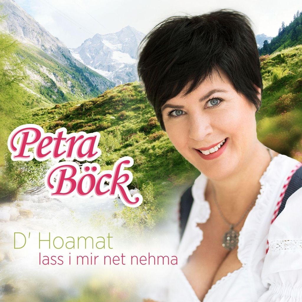 Petra Böck - D' Hoamat lass i mir net nehma CD