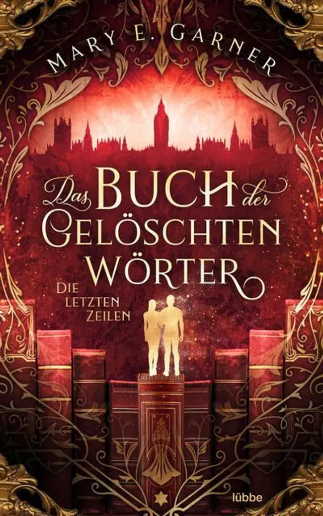 Das Buch der gelöschten Wörter : Die letzten Zeilen - Roman Fantasy