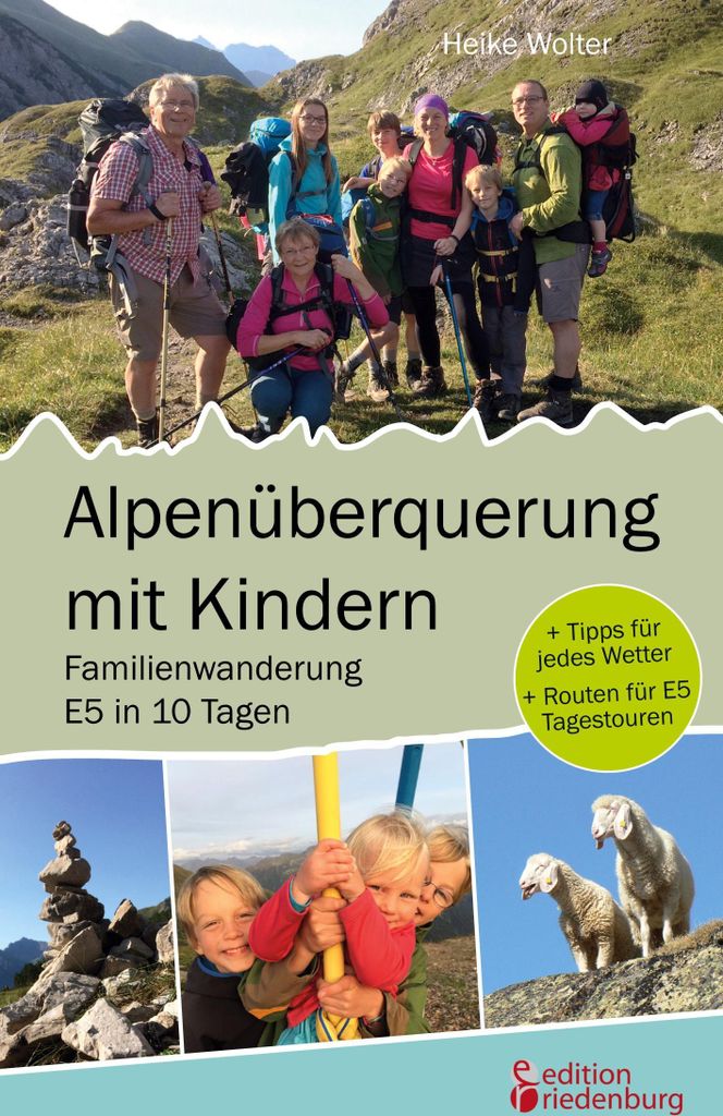 Alpenüberquerung mit Kindern - Familienwanderung E5 in 10 Tagen