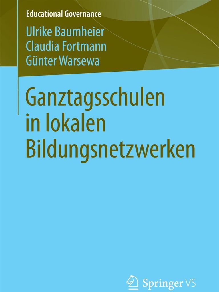 Ganztagsschulen in lokalen Bildungsnetzwerken
