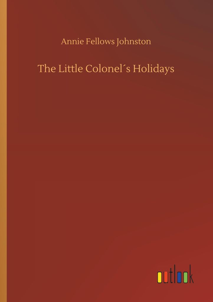 The Little Colonel ́s Holidays