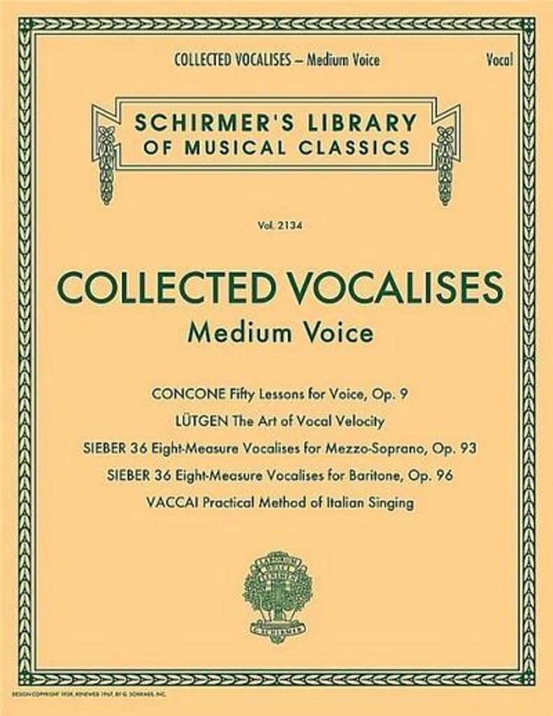 Collected Vocalises: Medium Voice - Concone, Lutgen, Sieber, Vaccai: Schirmer's Library of Musical Classics Volume 2134