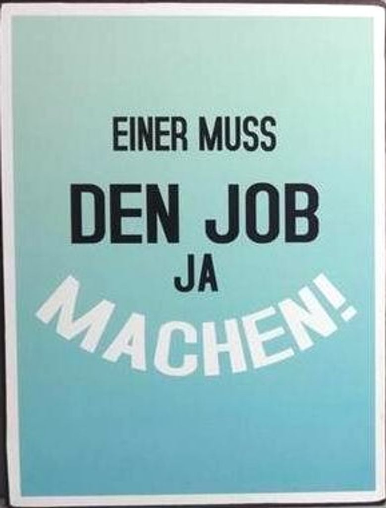 Blechschild - Einer muss den Job ja machen! - Vintage Wandschschild Metall