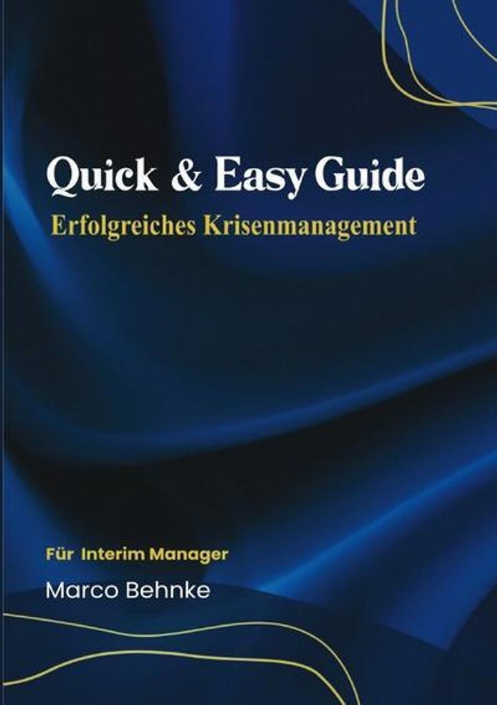 Quick & Easy Guide Erfolgreiches Krisenmanagement